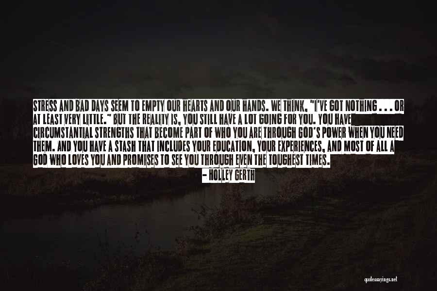 In The Toughest Of Times Quotes By Holley Gerth In The Toughest Of Times Quotes By Holley Gerth