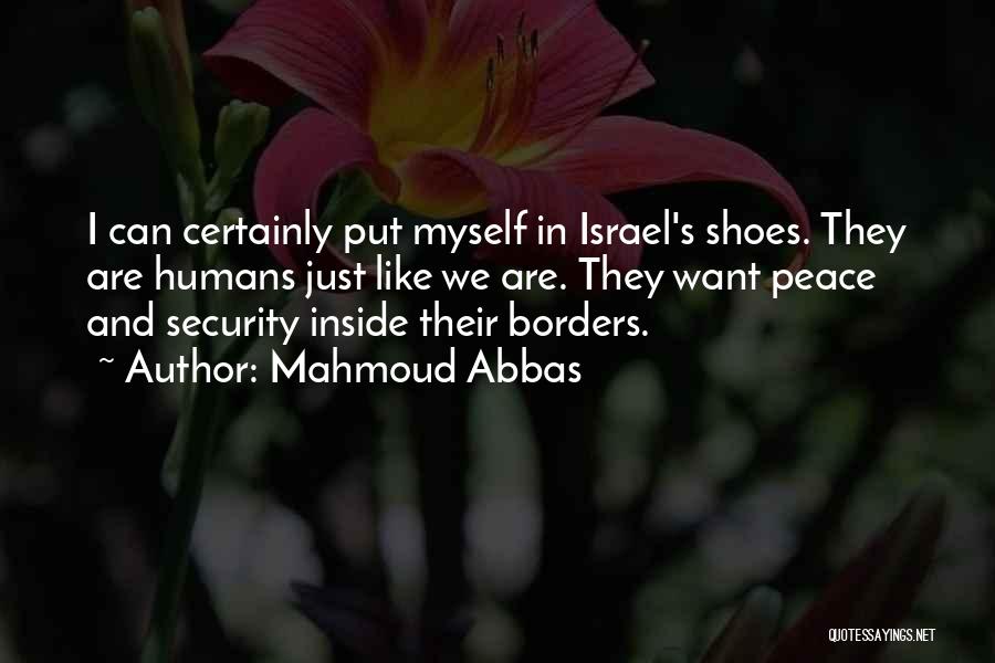In Their Shoes Quotes By Mahmoud Abbas