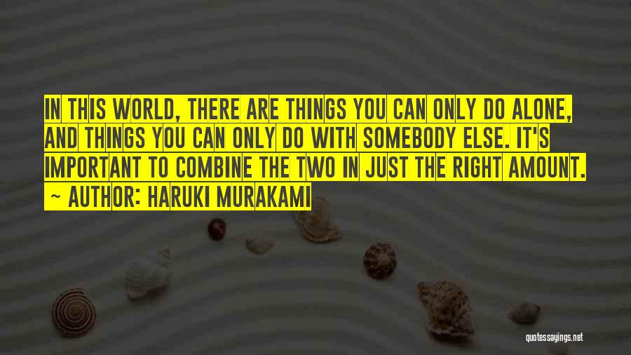 In This Alone Quotes By Haruki Murakami