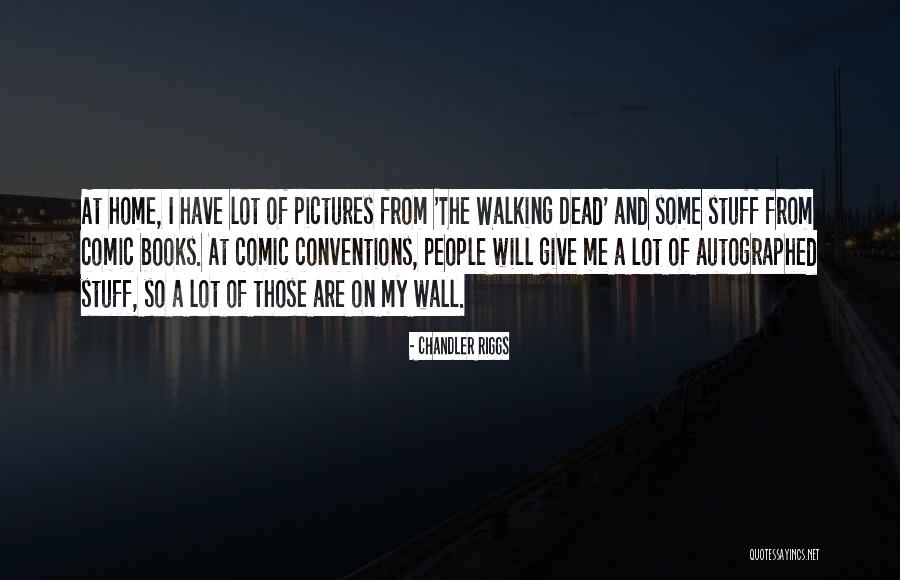 In This Home Wall Quotes By Chandler Riggs In This Home Wall Quotes By Chandler Riggs