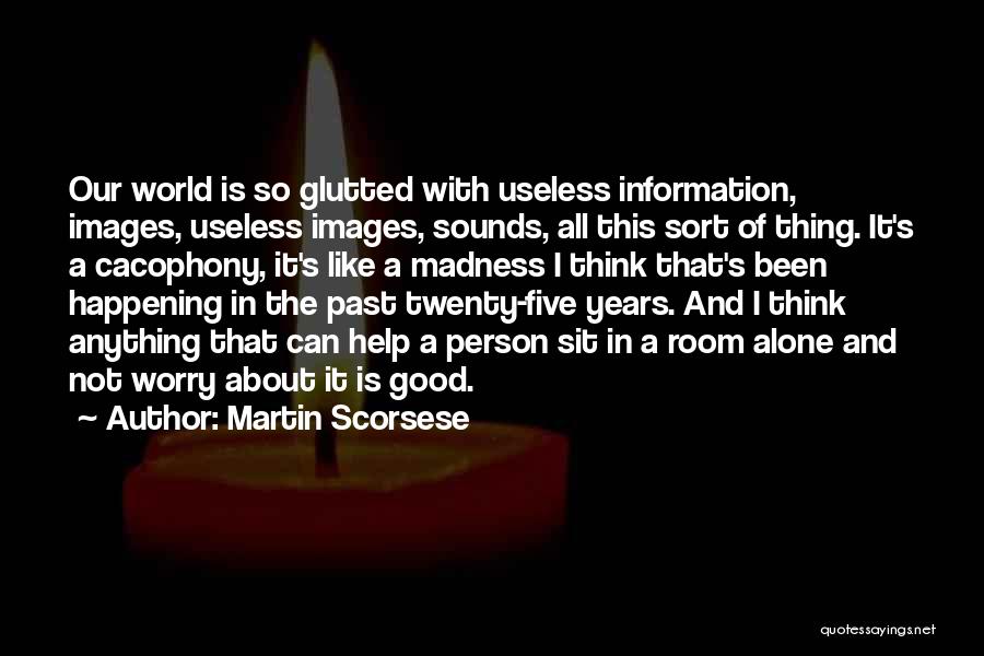 In This World Alone Quotes By Martin Scorsese