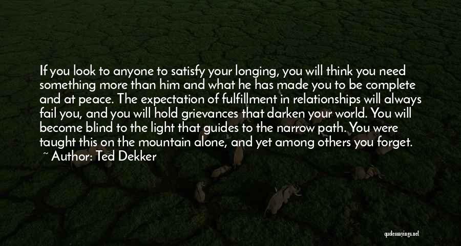 In This World Alone Quotes By Ted Dekker