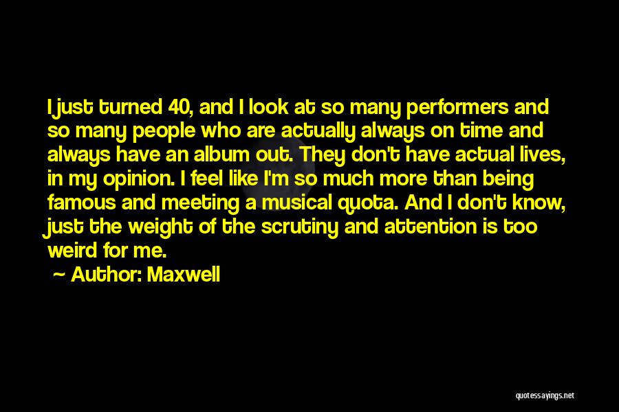 In Time Famous Quotes By Maxwell