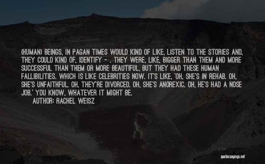 In Times Like These Quotes By Rachel Weisz