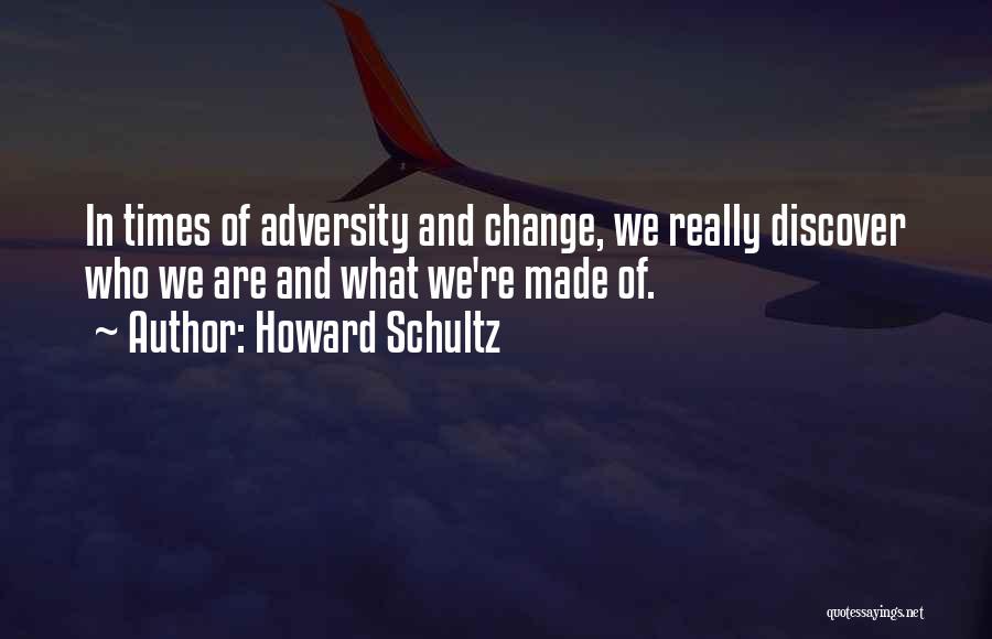 In Times Of Adversity Quotes By Howard Schultz