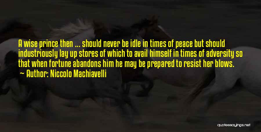 In Times Of Adversity Quotes By Niccolo Machiavelli