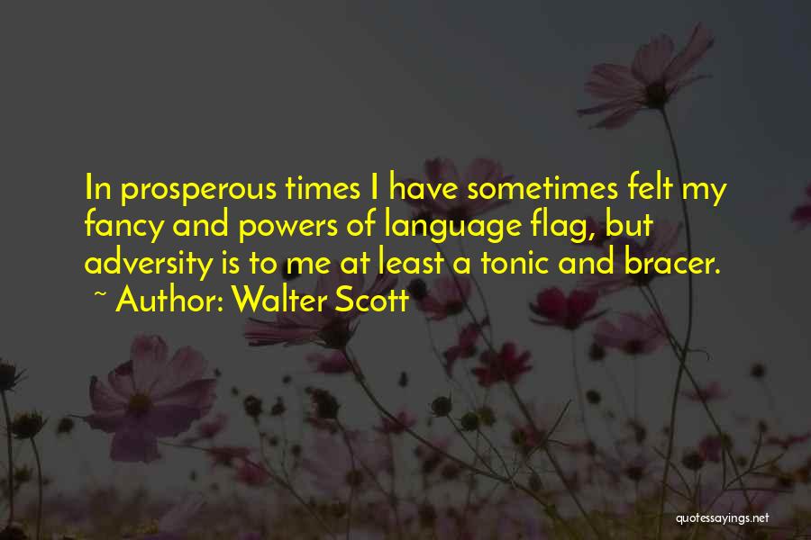 In Times Of Adversity Quotes By Walter Scott