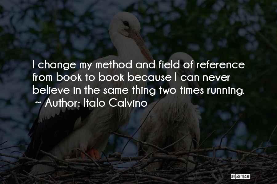 In Times Of Change Quotes By Italo Calvino