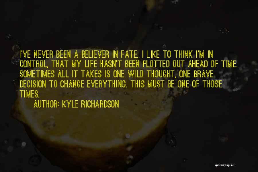 In Times Of Change Quotes By Kyle Richardson