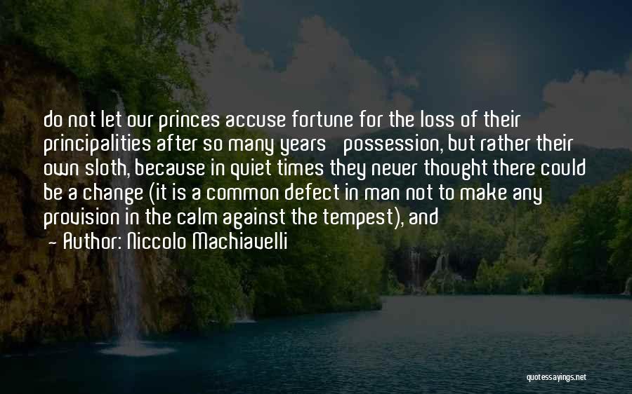 In Times Of Change Quotes By Niccolo Machiavelli