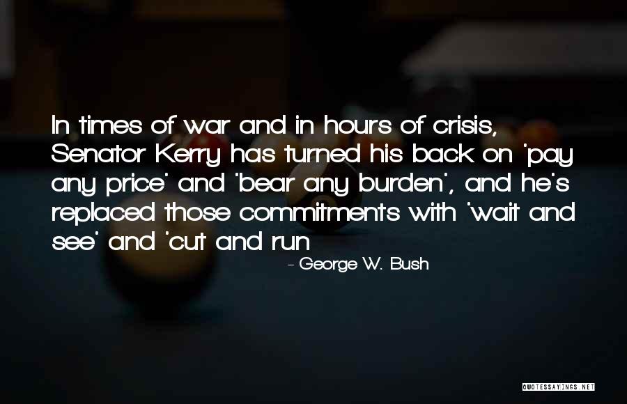 In Times Of Crisis Quotes By George W. Bush