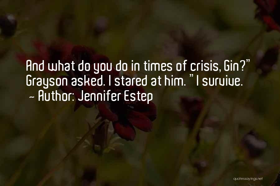 In Times Of Crisis Quotes By Jennifer Estep