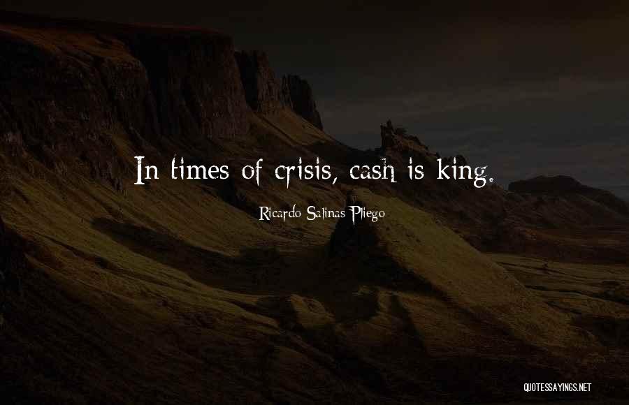 In Times Of Crisis Quotes By Ricardo Salinas Pliego