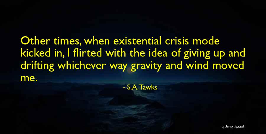 In Times Of Crisis Quotes By S.A. Tawks