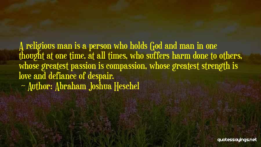 In Times Of Despair Quotes By Abraham Joshua Heschel