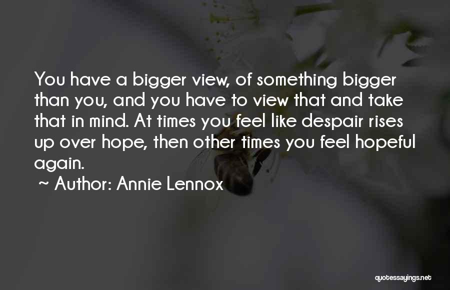 In Times Of Despair Quotes By Annie Lennox