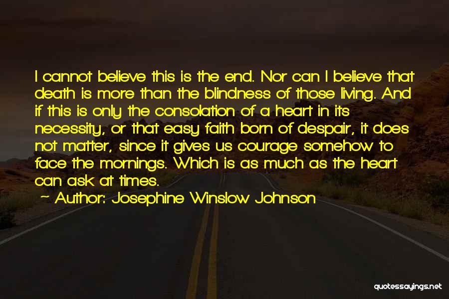 In Times Of Despair Quotes By Josephine Winslow Johnson