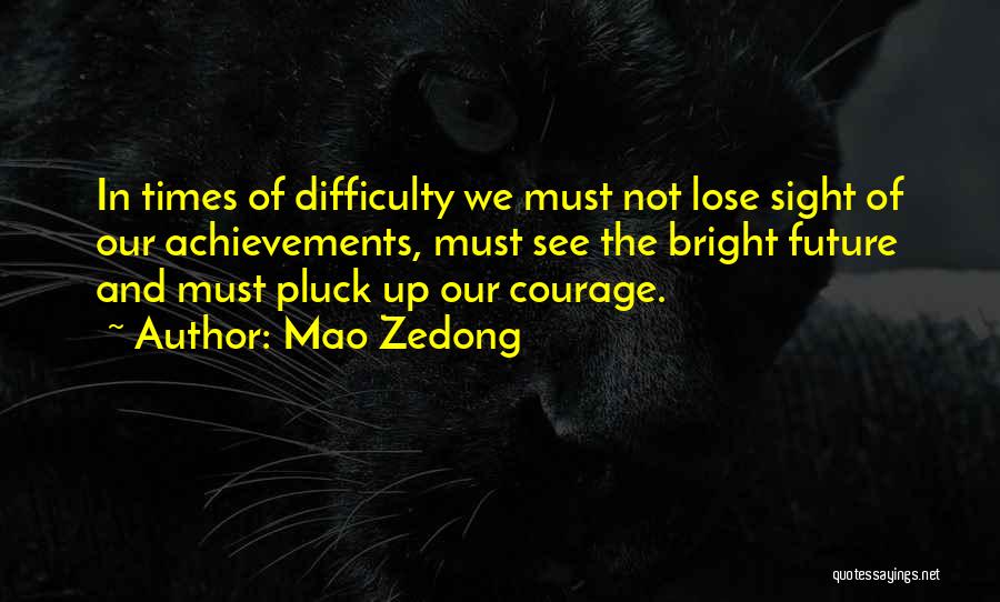 In Times Of Difficulty Quotes By Mao Zedong