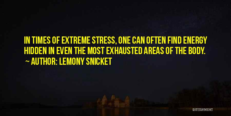 In Times Of Stress Quotes By Lemony Snicket