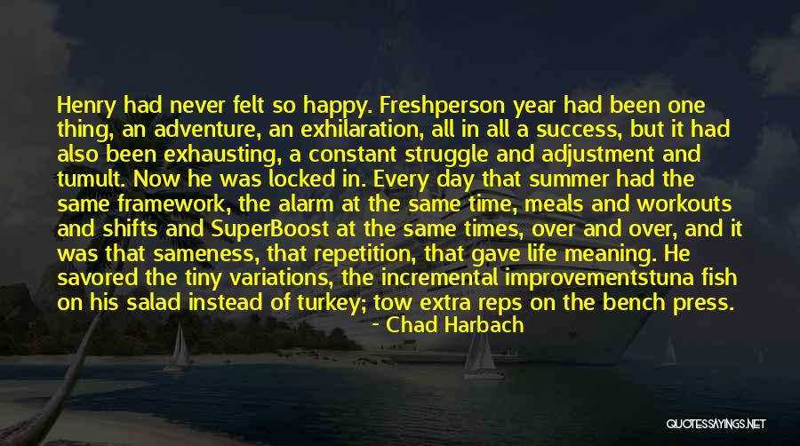 In Times Of Struggle Quotes By Chad Harbach