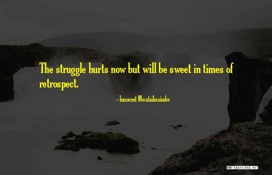 In Times Of Struggle Quotes By Innocent Mwatsikesimbe