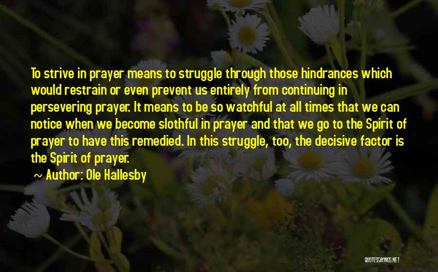 In Times Of Struggle Quotes By Ole Hallesby