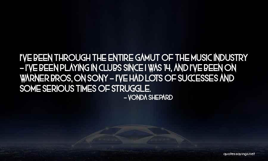 In Times Of Struggle Quotes By Vonda Shepard In Times Of Struggle Quotes By Vonda Shepard