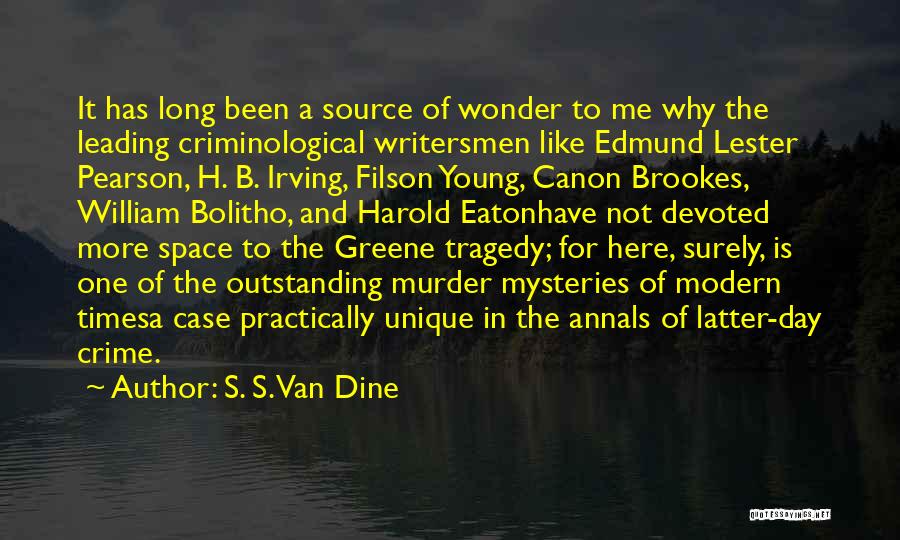 In Times Of Tragedy Quotes By S. S. Van Dine