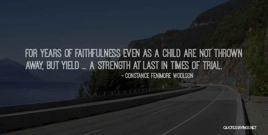 In Times Of Trial Quotes By Constance Fenimore Woolson In Times Of Trial Quotes By Constance Fenimore Woolson