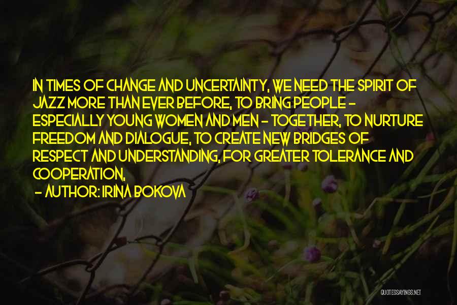 In Times Of Uncertainty Quotes By Irina Bokova In Times Of Uncertainty Quotes By Irina Bokova