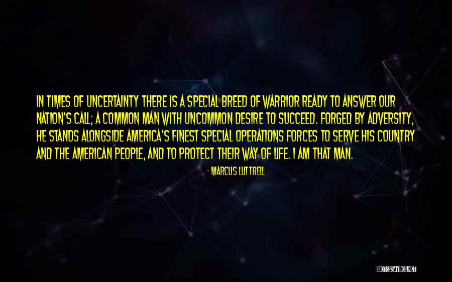 In Times Of Uncertainty Quotes By Marcus Luttrell