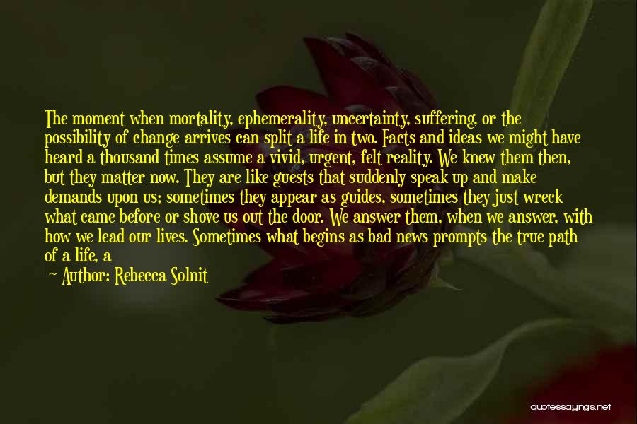 In Times Of Uncertainty Quotes By Rebecca Solnit