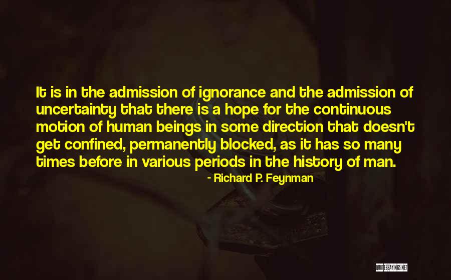 In Times Of Uncertainty Quotes By Richard P. Feynman In Times Of Uncertainty Quotes By Richard P. Feynman