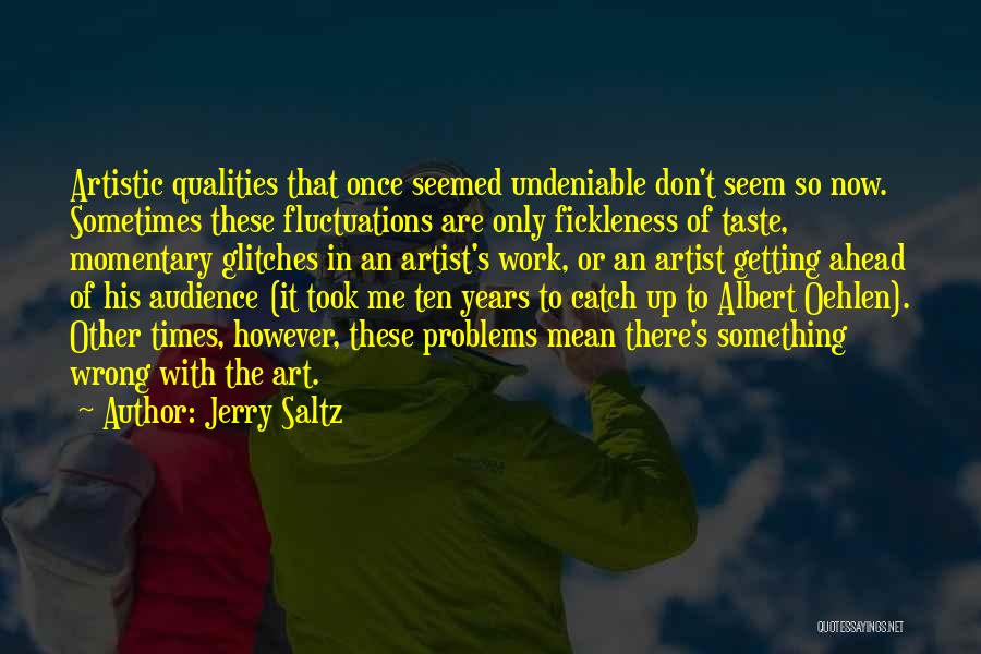 In Times Quotes By Jerry Saltz