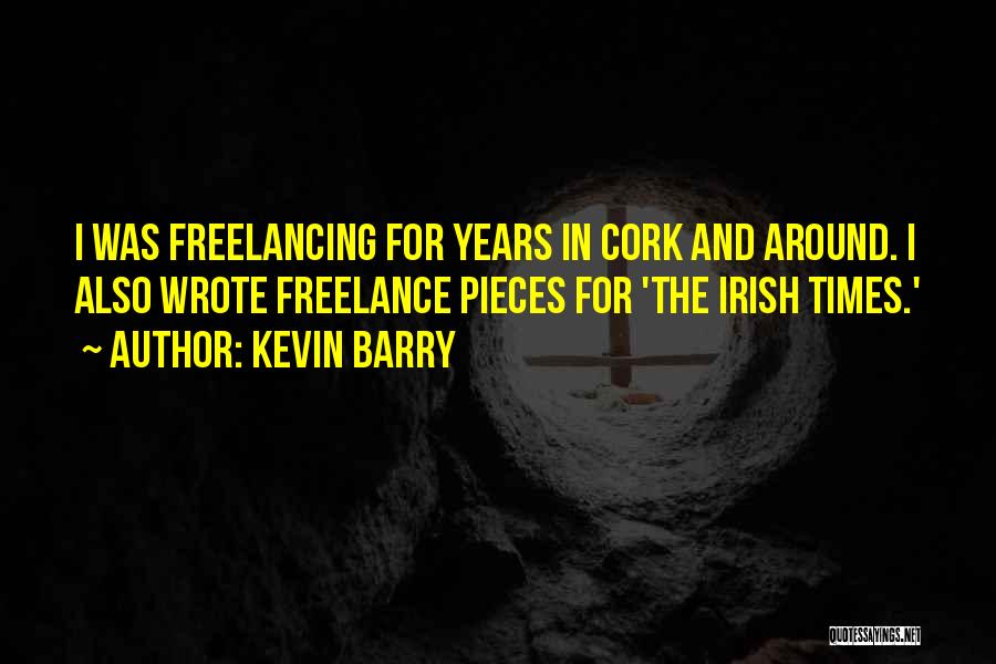 In Times Quotes By Kevin Barry