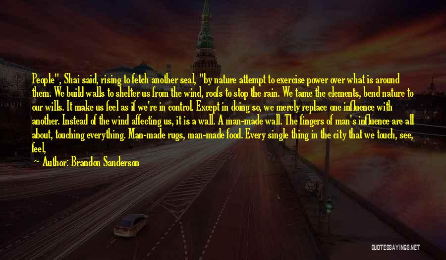 In Touch With Nature Quotes By Brandon Sanderson