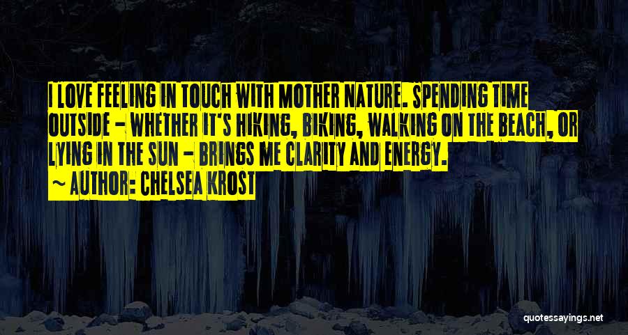 In Touch With Nature Quotes By Chelsea Krost