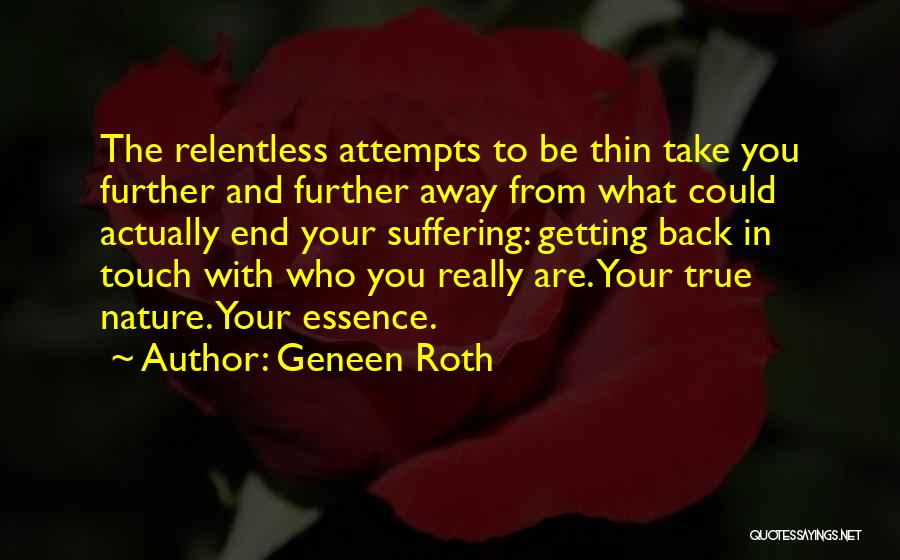 In Touch With Nature Quotes By Geneen Roth