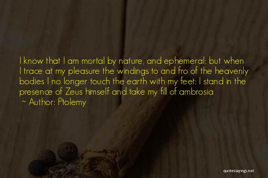 In Touch With Nature Quotes By Ptolemy