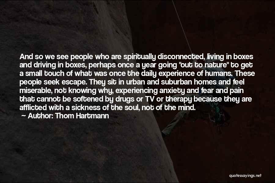 In Touch With Nature Quotes By Thom Hartmann