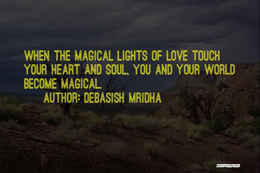 In Touch With Your Soul Quotes By Debasish Mridha