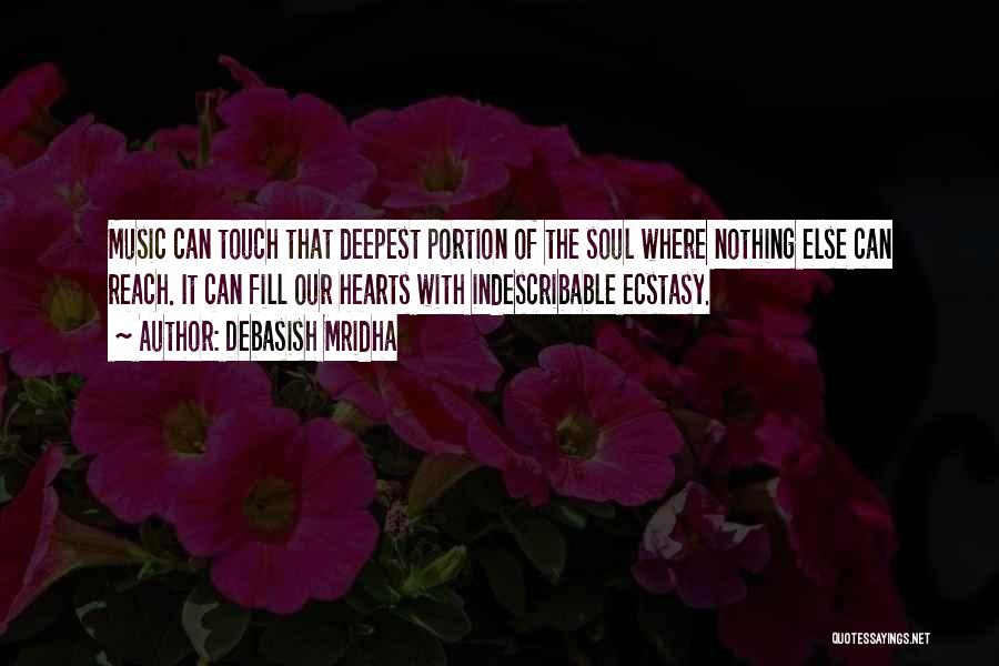 In Touch With Your Soul Quotes By Debasish Mridha