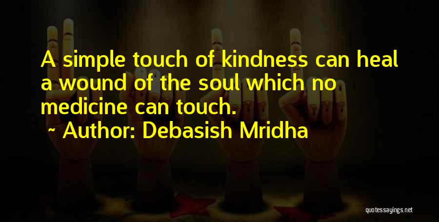 In Touch With Your Soul Quotes By Debasish Mridha