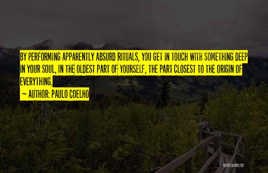 In Touch With Your Soul Quotes By Paulo Coelho