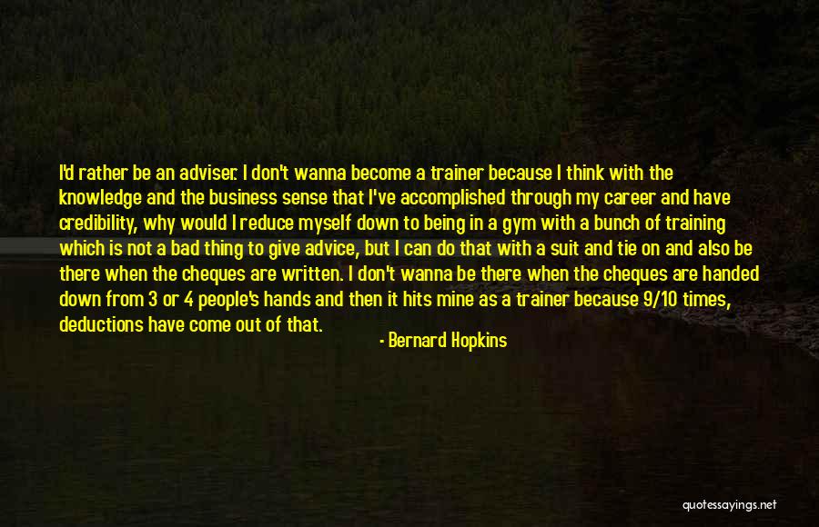 In Training Quotes By Bernard Hopkins In Training Quotes By Bernard Hopkins