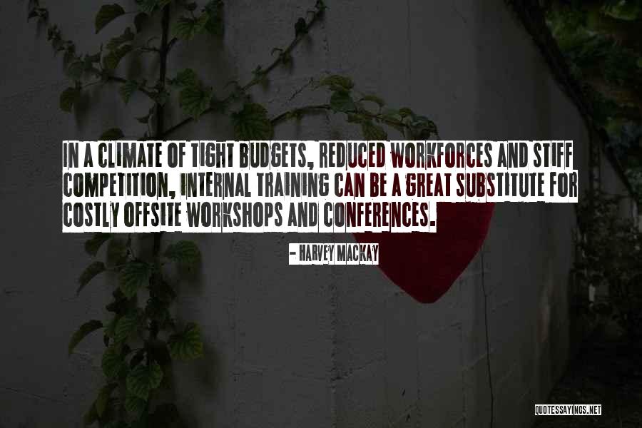 In Training Quotes By Harvey MacKay In Training Quotes By Harvey MacKay