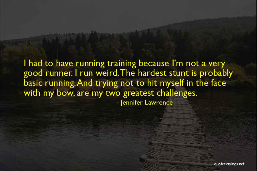 In Training Quotes By Jennifer Lawrence