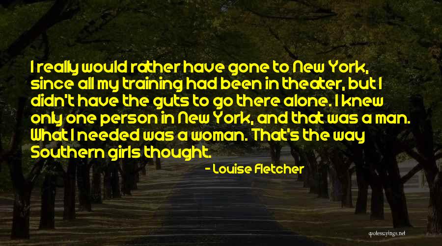 In Training Quotes By Louise Fletcher