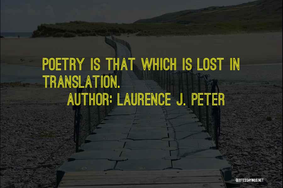 In Translation Quotes By Laurence J. Peter