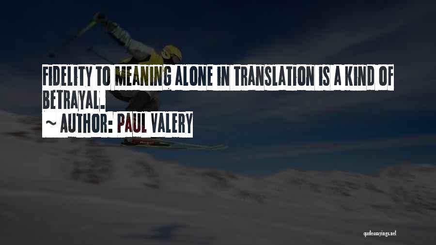 In Translation Quotes By Paul Valery